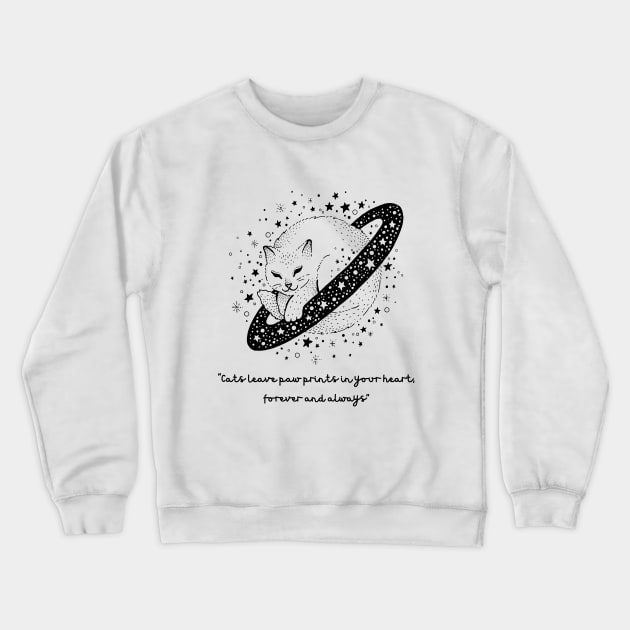 “Cats leave paw prints in your heart, forever and always” Crewneck Sweatshirt by Rightshirt